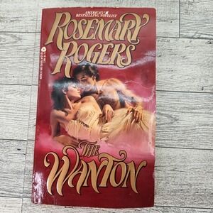 The Wanton by Rosemary Rogers 1985 First Avon Printing Romance Paperback